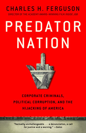 Predator Nation Paperback by Charles H. Ferguson