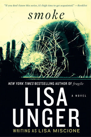 Smoke Paperback by Lisa Unger writing as Lisa Miscione