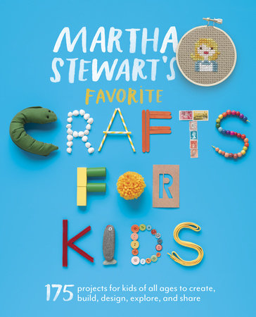 Martha Stewart's Favorite Crafts for Kids Paperback by The Editors of Martha Stewart Living