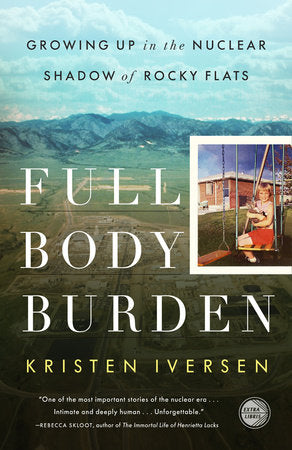 Full Body Burden Paperback by Kristen Iversen