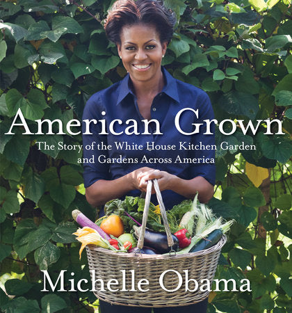 American Grown Hardcover by Michelle Obama