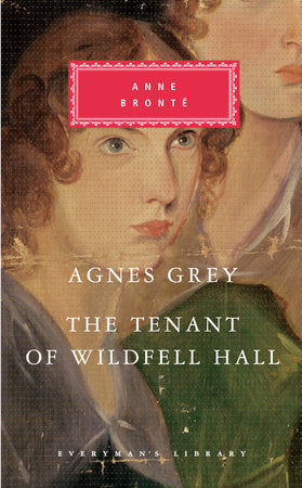 Agnes Grey, The Tenant of Wildfell Hall Hardcover by Anne Bronte; Introduction by Lucy Hughes-Hallett