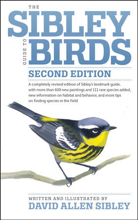 The Sibley Guide to Birds, Second Edition Hardcover by Written and Illustrated by David Allen Sibley