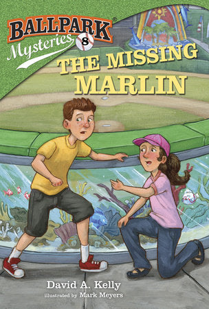 Ballpark Mysteries #8: The Missing Marlin Paperback by David A. Kelly; illustrated by Mark Meyers