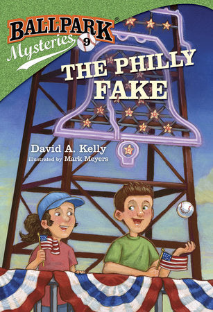 Ballpark Mysteries #9: The Philly Fake Paperback by David A. Kelly; illustrated by Mark Meyers