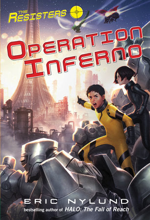 The Resisters #4: Operation Inferno Paperback by Eric Nylund