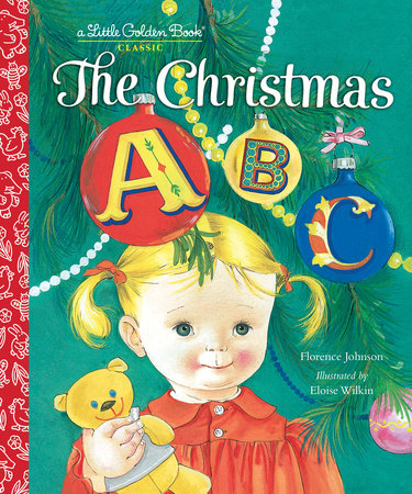 The Christmas ABC Hardcover by Florence Johnson; illustrated by Eloise Wilkin