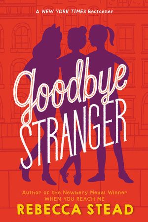Goodbye Stranger Paperback by Rebecca Stead