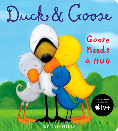 Duck & Goose, Goose Needs a Hug Ebook by Tad Hills; illustrated by Tad Hills