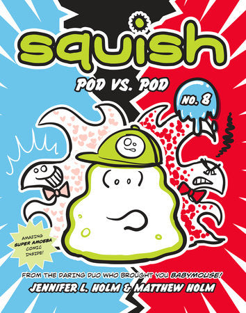 Squish #8: Pod vs. Pod Paperback by Jennifer L. Holm and Matthew Holm