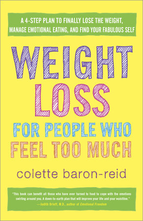 Weight Loss for People Who Feel Too Much Paperback by Colette Baron-Reid