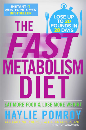 The Fast Metabolism Diet Hardcover by Haylie Pomroy, celebrity nutritionist and wellness consultant, with Eve Adamson