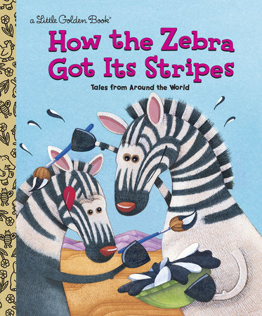 How the Zebra Got Its Stripes Hardcover by Justine and Ron Fontes; Illustrated by Peter Grosshauser