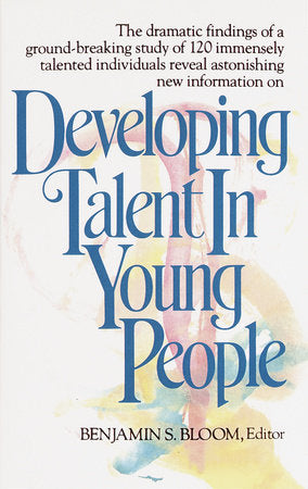 Developing Talent in Young People Paperback by Benjamin Bloom