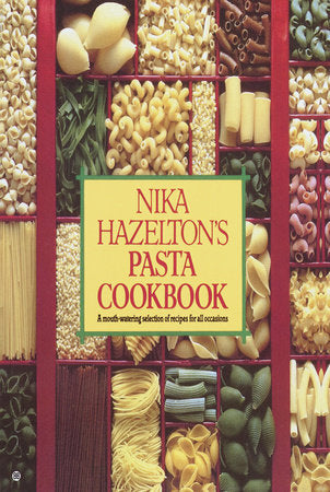 Nika Hazelton's Pasta Cookbook Paperback by Nika Hazelton