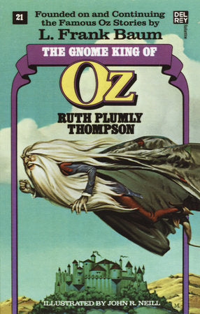 The Gnome King of Oz (The Wonderful Oz Books, #21) Paperback by Ruth Plumly Thompson