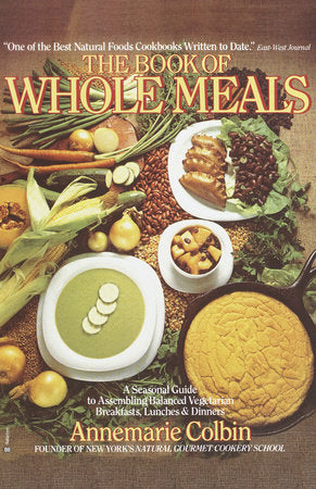 Book of Whole Meals Paperback by Annemarie Colbin