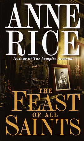 The Feast of All Saints MM by Anne Rice