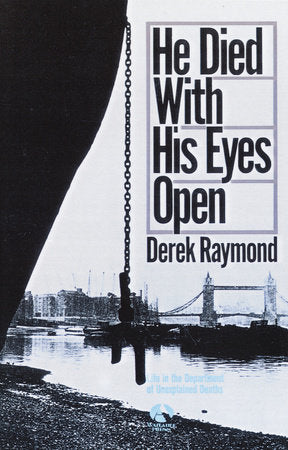 He Died with His Eyes Open Paperback by Derek Raymond
