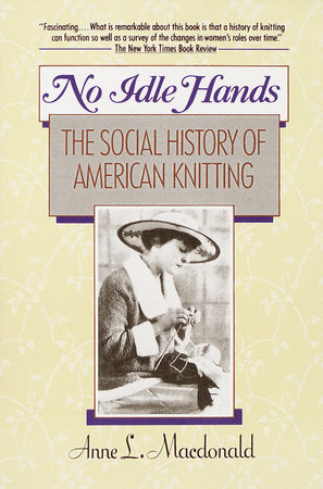 No Idle Hands Paperback by Anne L. Macdonald