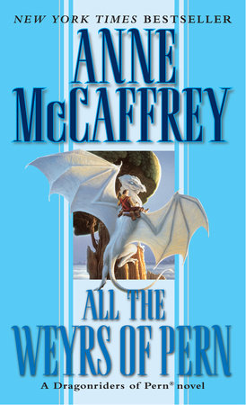 All the Weyrs of Pern Paperback by Anne McCaffrey