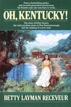Oh, Kentucky! Paperback by Betty Layman Receveur