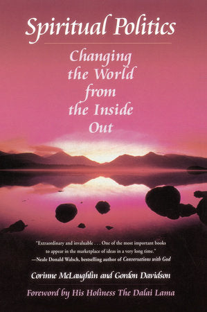 Spiritual Politics Paperback by Corinne McLaughlin and Gordon Davidson