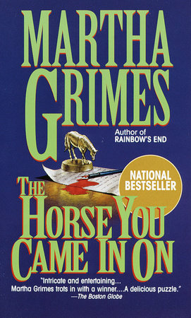 Horse You Came In On Paperback by Martha Grimes