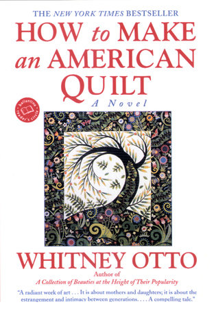 How to Make an American Quilt Paperback by Whitney Otto