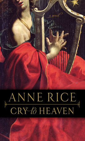 Cry to Heaven Paperback by Anne Rice