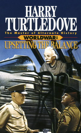 Upsetting the Balance (Worldwar, Book Three) Paperback by Harry Turtledove