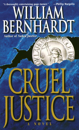 Cruel Justice Paperback by William Bernhardt