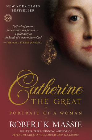 Catherine the Great: Portrait of a Woman Paperback by Robert K. Massie