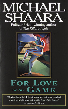 For Love of the Game Paperback by Michael Shaara
