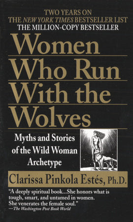 Women Who Run with the Wolves Paperback by Clarissa Pinkola Estés, PhD