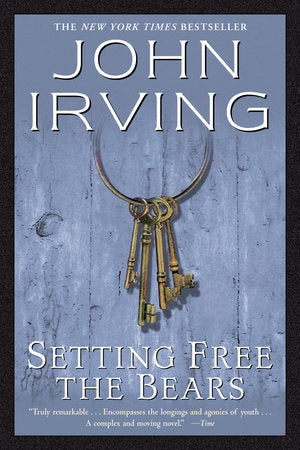Setting Free the Bears Paperback by John Irving