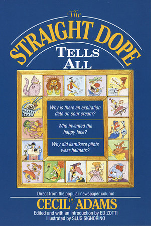 The Straight Dope Tells All Paperback by Cecil Adams