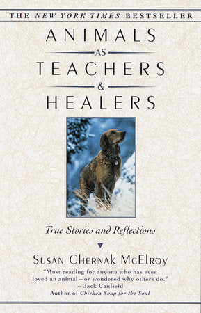 Animals as Teachers and Healers Paperback by Susan Chernak McElroy