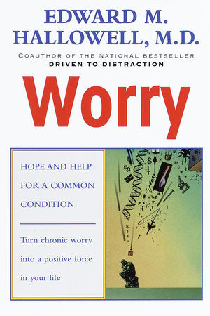 Worry Paperback by Edward M. Hallowell, M.D.