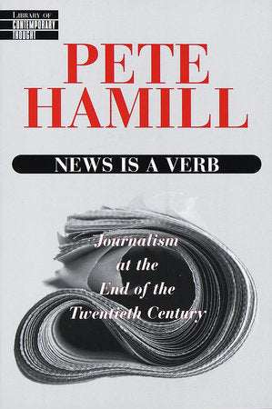 News Is a Verb Paperback by Pete Hamill