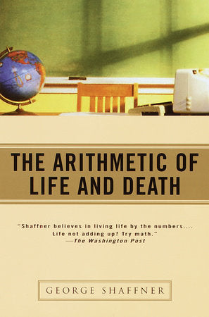 The Arithmetic of Life and Death Paperback by George Shaffner
