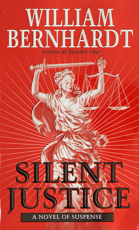 Silent Justice Paperback by William Bernhardt