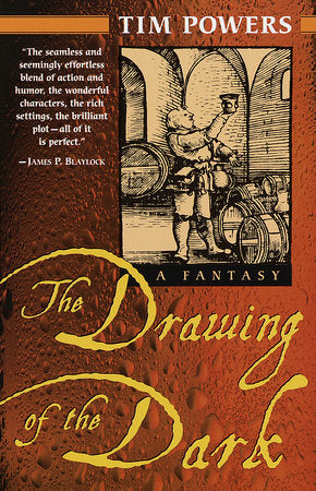 The Drawing of the Dark Paperback by Tim Powers