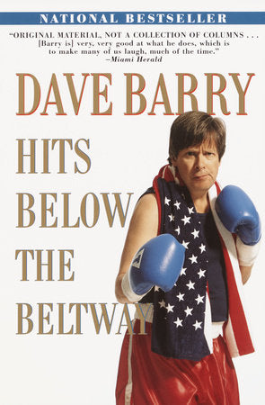 Dave Barry Hits Below the Beltway Paperback by Dave Barry