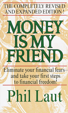 Money Is My Friend Paperback by Phil Laut