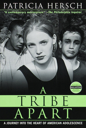 A Tribe Apart Paperback by Patricia Hersch