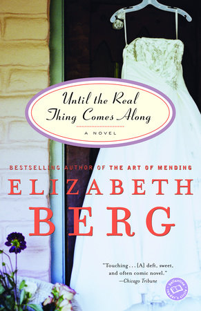 Until the Real Thing Comes Along Paperback by Elizabeth Berg