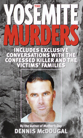 The Yosemite Murders Paperback by Dennis McDougal