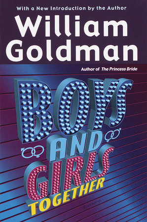 Boys and Girls Together Paperback by William Goldman