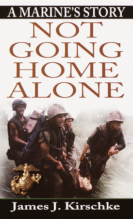 Not Going Home Alone Paperback by James J. Kirschke